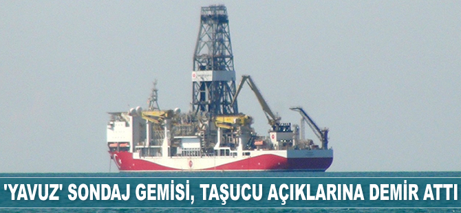 ‘Yavuz’ sondaj gemisi, Taşucu açıklarına demir attı