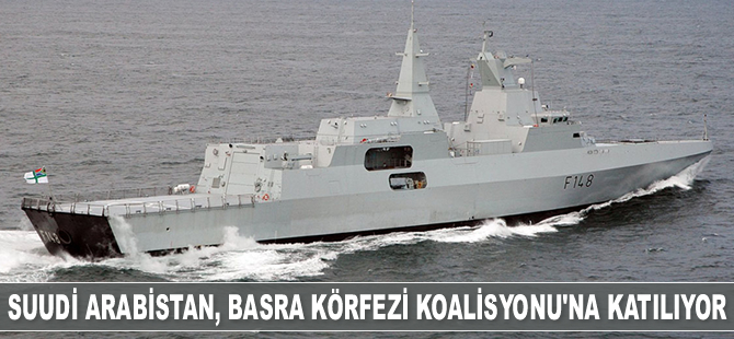 Suudi Arabistan, ABD’nin Basra Körfezi Koalisyonu’na katılıyor