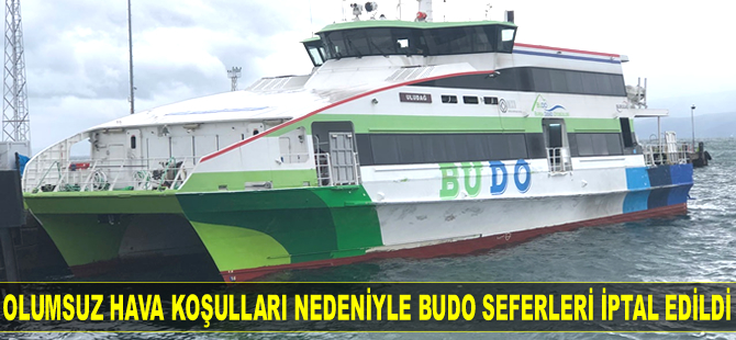 BUDO seferleri iptal edildi