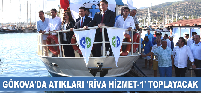 Gökova Körfezi'ndeki atıkları ‘Riva Hizmet-1’ toplayacak