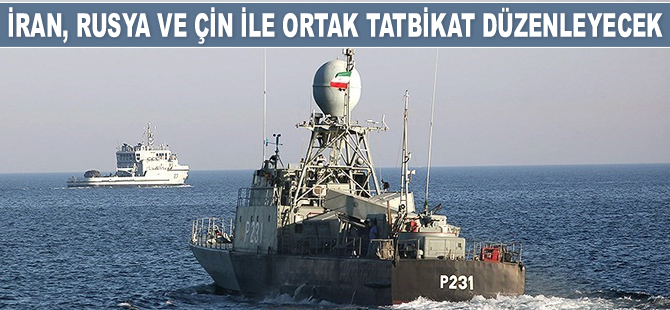 İran, Umman Denizi'nde Rusya ve Çin ile ortak tatbikat düzenleyecek