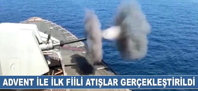 ADVENT’in ilk fiili atışları başarı ile gerçekleştirildi