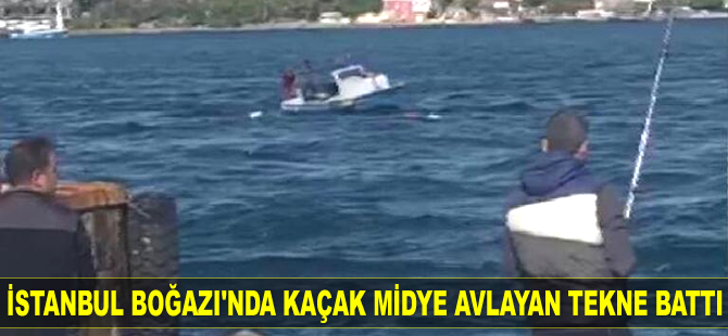 İstanbul Boğazı’nda kaçak midye avlayan tekne battı: 3 kişi kurtarıldı