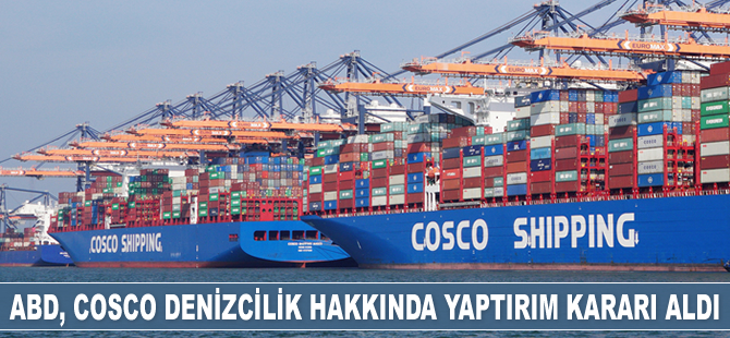 ABD, COSCO Denizcilik hakkında yaptırım kararı aldı
