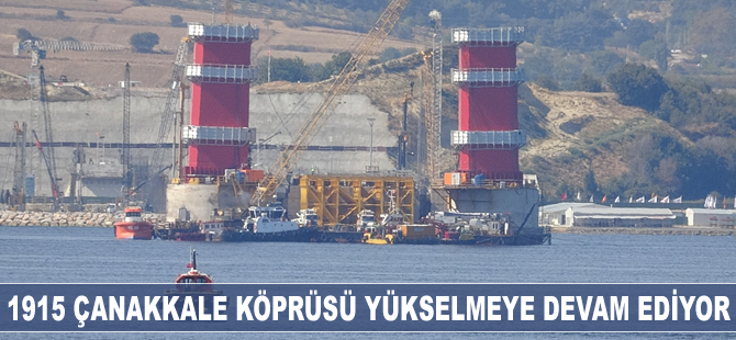 1915 Çanakkale Köprüsü yükselmeye devam ediyor