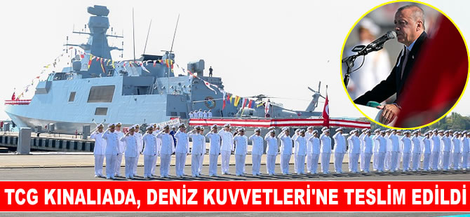 TCG Kınalıada (F-514), Deniz Kuvvetleri Komutanlığı’na teslim edildi