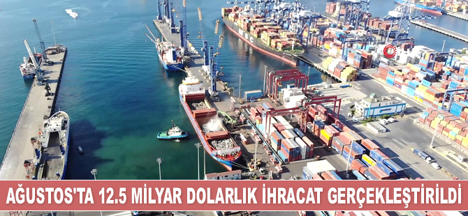 Ağustos ayı ihracat rakamları açıklandı