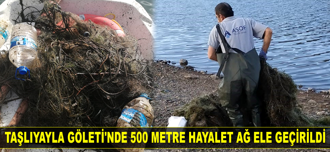 Taşlıyayla Göleti’nde 500 metre hayalet ağ ele geçirildi