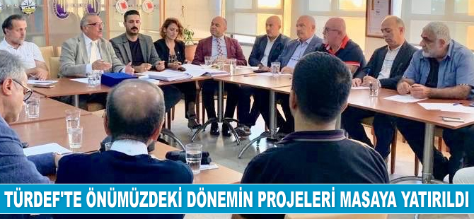 TÜRDEF’te önümüzdeki dönemin projeleri masaya yatırıldı