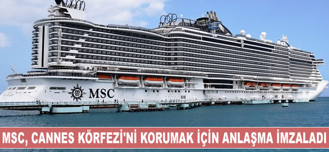 MSC Cruises, Cannes Körfezi'ni korumak için anlaşma imzaladı