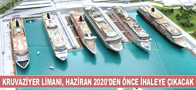 Yenikapı Kruvaziyer Limanı, Haziran 2020’den önce ihaleye çıkacak