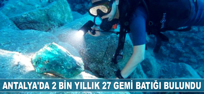 Antalya'da 2 bin yıllık 27 gemi batığı bulundu