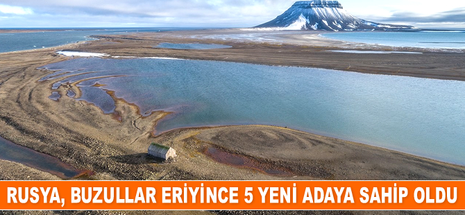 Rusya, buzullar eriyince 5 yeni adaya sahip oldu