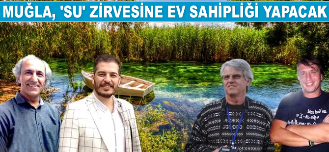 Muğla ‘Su’ zirvesine ev sahipliği yapıyor