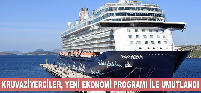 Kruvaziyerciler, Yeni Ekonomi Programı ile umutlandı