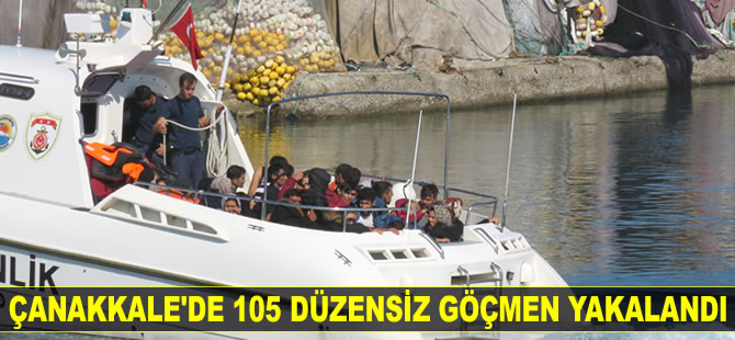Çanakkale'de 105 düzensiz göçmen yakalandı