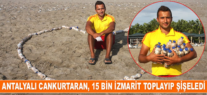 Antalyalı cankurtaran, sahilden 15 bin izmarit toplayıp şişeledi