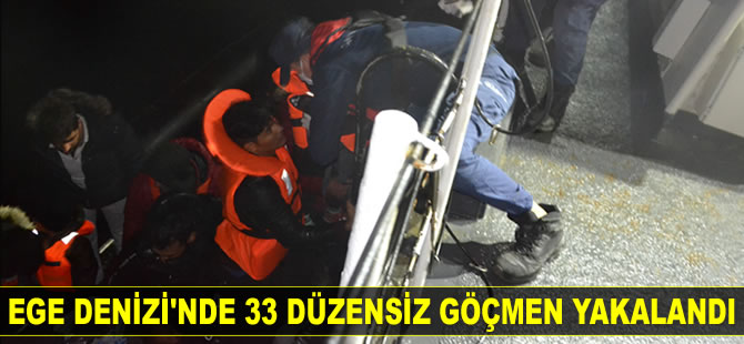 Ege Denizi'nde 33 düzensiz göçmen yakalandı