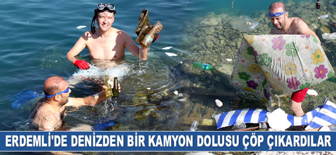 Erdemli’de denizden bir kamyon dolusu çöp çıkardılar