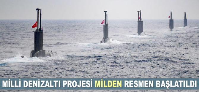 Milli Denizaltı Projesi MİLDEN resmen başlatıldı