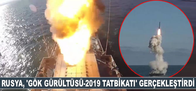 Rusya, ‘Gök Gürültüsü-2019 Tatbikatı’ düzenledi