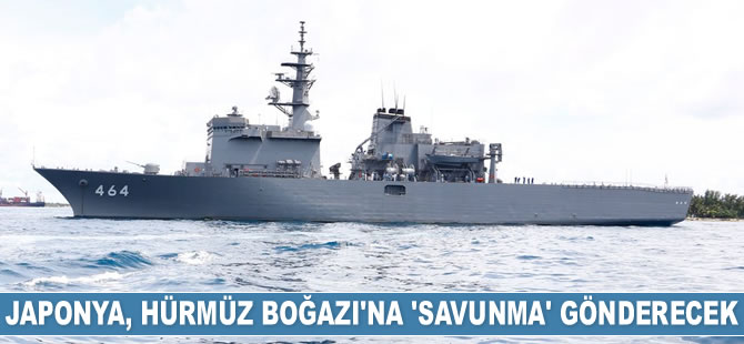 Japonya, Hürmüz Boğazı'na 'savunma' gönderecek