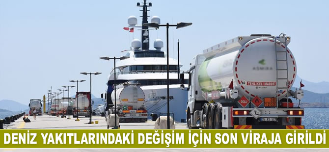 Deniz yakıtlarındaki değişim için son viraja girildi