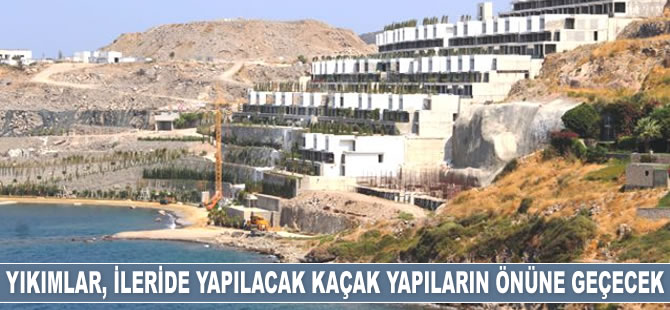 Ahmet Aras: Yıkımlar, ileride yapılacak kaçak yapıların önüne geçecek