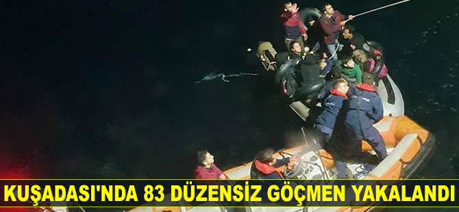Kuşadası’nda 83 düzensiz göçmen yakalandı