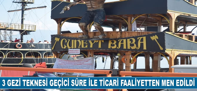 Alanya’da 3 gezi teknesi geçici süre ile ticari faaliyetten men edildi