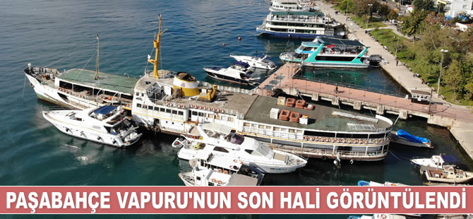 Paşabahçe Vapuru’nun son hali görüntülendi