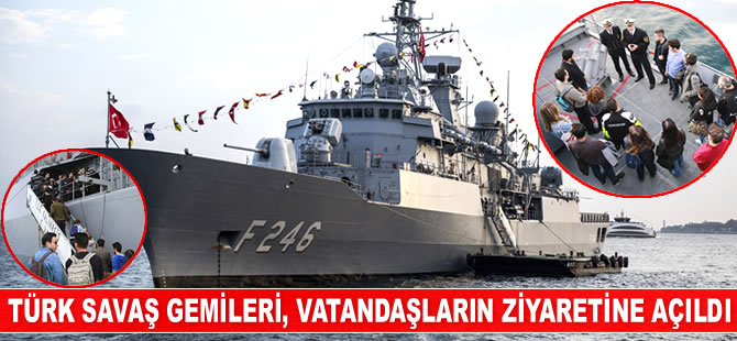 Türk savaş gemileri, vatandaşların ziyaretine açıldı