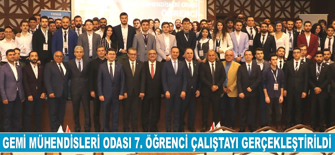 Gemi Mühendisleri Odası 7. Öğrenci Çalıştayı gerçekleştirildi