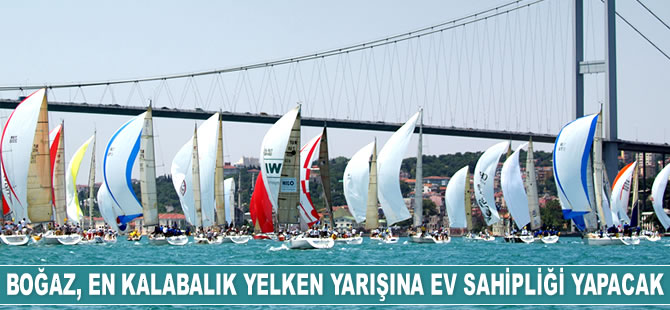 İstanbul Boğazı, en kalabalık yelken yarışına ev sahipliği yapacak