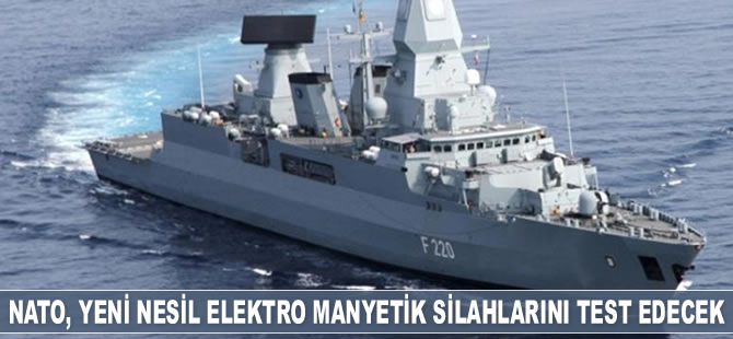 NATO, yeni nesil elektro manyetik savunma silahlarını test edecek