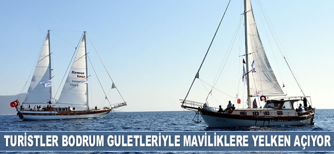 Turistler Bodrum guletleriyle maviliklere yelken açıyor