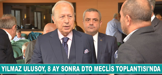 Yılmaz Ulusoy, 8 ay sonra İMEAK DTO Meclis Toplantısı'na katıldı