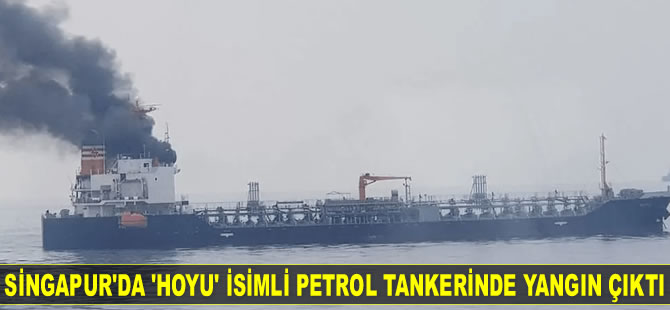 ‘Hoyu’ isimli petrol tankerinde yangın çıktı
