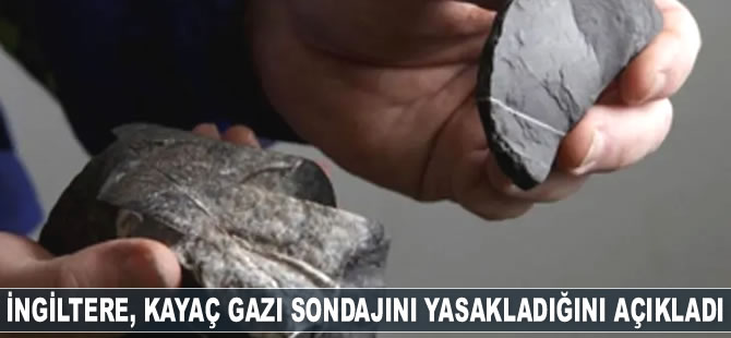 İngiltere, kayaç gazı sondajını yasakladı