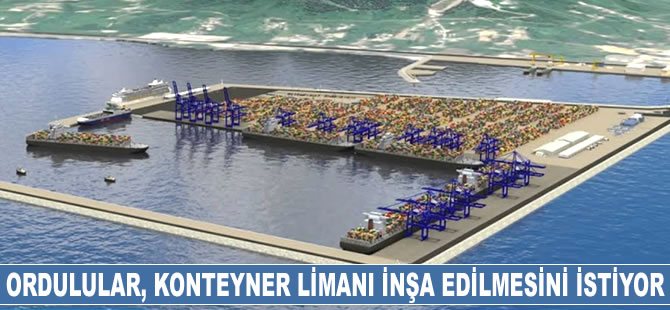 Ordulular, konteyner limanı istiyor