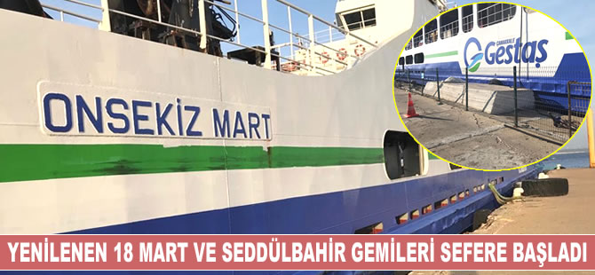 18 Mart ve Seddülbahir gemileri yenilendi
