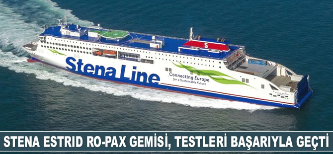 Stena Estrid ro-pax gemisi, testleri başarıyla geçti