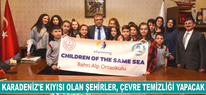 Karadeniz'e kıyısı olan şehirler, çevre temizliği yapacak