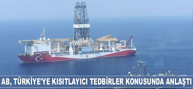 AB, Türkiye'nin Doğu Akdeniz faaliyetlerine karşı tedbir almaya hazırlanıyor