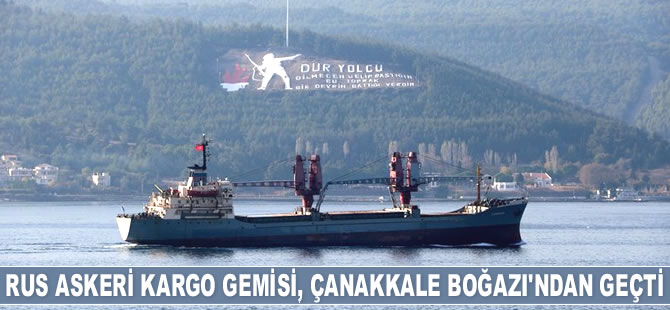 'Dvinitsa-50' isimli Rus askeri kargo gemisi, Çanakkale Boğazı'ndan geçti