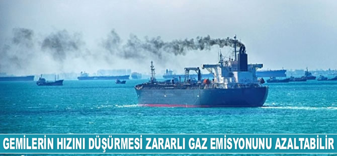 Gemilerin hızlarının düşürülmesi zararlı gaz emisyonunu azaltabilir