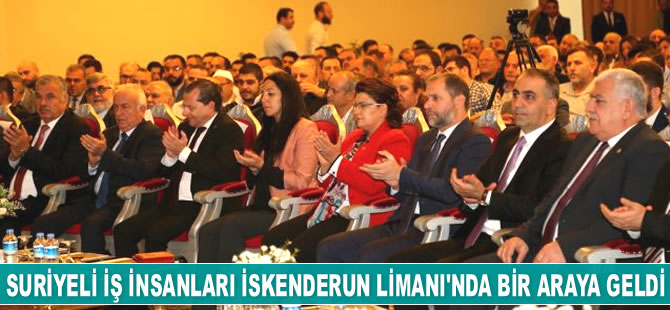 Suriyeli iş insanları İskenderun Limanı'nda bir araya geldi