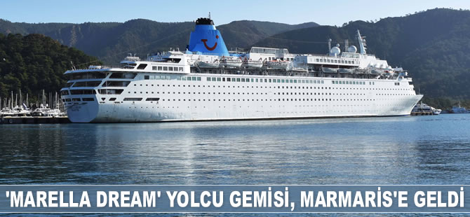 ‘Marella Dream’ isimli yolcu gemisi, Marmaris’e geldi