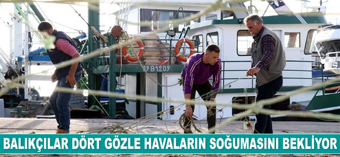 İğneadalı balıkçılar dört gözle havaların soğumasını bekliyor