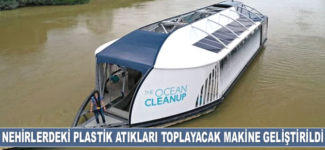 Boyan Slat, nehirlerdeki plastik atıkları toplayacak bir makine geliştirdi